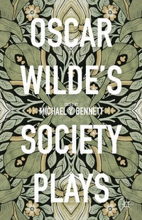 Abbildung von: Oscar Wilde's Society Plays - Palgrave MacMillan