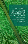 Cover: Pathways into Sexual Exploitation and Sex Work - Palgrave Macmillan