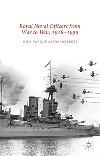 Bild vergrößern Bild: Royal Naval Officers from War to War, 1918-1939 - Palgrave Macmillan