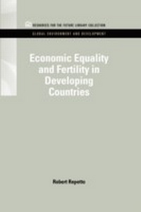 Bild vergrößern Bild: Economic Equality and Fertility in Developing Countries - RFF Press