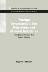 Bild vergrößern Bild: Foreign Investment in the Petroleum and Mineral Industries - RFF Press
