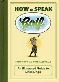 Abbildung von: How to Speak Golf - Flatiron Books