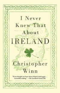 Abbildung von: I Never Knew That About Ireland - St. Martin's Griffin