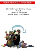 Cover: Christmas Every Day And  Other Stories - Zhingoora Books