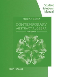 Abbildung von: Student Solutions Manual for Gallian's Contemporary Abstract Algebra, 9th - CENGAGE Learning Custom Publishing