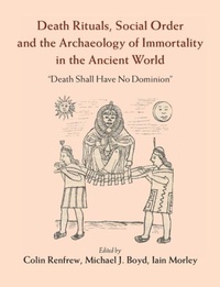 Enlarge image Cover: Death Rituals, Social Order and the Archaeology of Immortality in the Ancient World - Cambridge University Press