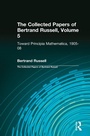 Cover: The Collected Papers of Bertrand Russell, Volume 5 - Routledge
