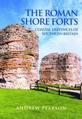 Cover: The Roman Shore Forts - The History Press Ltd