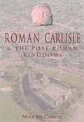 Cover: Roman Carlisle and the Lands of the Solway - NPI Media Group