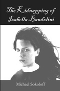 Cover: The Kidnapping of Isabella Bandolini - Lulu.com