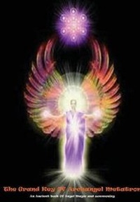 Enlarge image Cover: The Grand Key of Archangel Metatron - Lulu.com