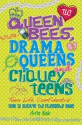 Cover: Teen Life Confidential: Queen Bees, Drama Queens & Cliquey Teens - Wayland