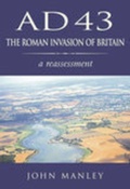 Cover: AD 43: The Roman Invasion of Britain - The History Press Ltd