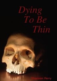 Enlarge image Cover: Dying to be Thin - Lulu.com