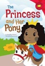 Cover: Princess and Her Pony - Picture Window Books
