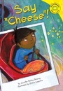 Cover: Say "Cheese"! - Picture Window Books