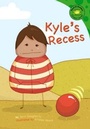 Cover: Kyle's Recess - Picture Window Books