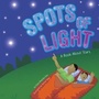 Cover: Spots of Light - Picture Window Books
