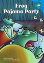 Cover: Frog Pajama Party - Picture Window Books
