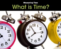 Abbildung von: What is Time? - Raintree Publishers