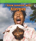 Cover: I Know Someone with Allergies - Raintree Publishers