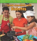 Cover: I Know Someone with Diabetes - Raintree Publishers