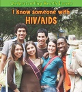 Cover: I Know Someone with HIV/AIDS - Raintree Publishers