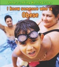 Cover: I Know Someone Who Is Obese - Raintree Publishers