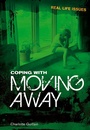 Cover: Coping with Moving Away - Raintree Publishers