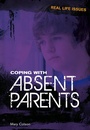 Cover: Coping with Absent Parents - Raintree Publishers