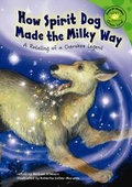 Cover: How Spirit Dog Made the Milky Way - Picture Window Books