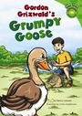 Cover: Gordon Grizwald's Grumpy Goose - Picture Window Books