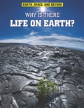 Cover: Why Is There Life on Earth? - Raintree Publishers