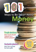 Cover: 101 Ways to be Smart About Money - Raintree Publishers