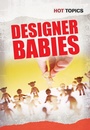 Cover: Designer Babies - Raintree Publishers