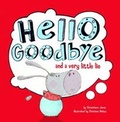 Cover: Hello, Goodbye, and a Very Little Lie - Picture Window Books