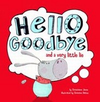 Enlarge image Cover: Hello, Goodbye, and a Very Little Lie - Picture Window Books