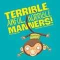 Cover: Terrible, Awful, Horrible Manners! - Picture Window Books