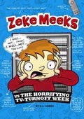 Cover: Zeke Meeks vs the Horrifying TV-Turnoff Week - Picture Window Books
