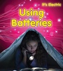 Cover: Using Batteries - Raintree Publishers