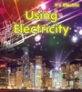 Cover: Using Electricity - Raintree Publishers