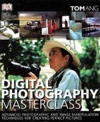 Abbildung von: Digital Photography Masterclass - Dorling Kindersley