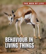 Cover: Behaviour in Living Things - Raintree Publishers