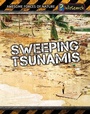 Cover: Sweeping Tsunamis - Raintree Publishers