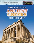 Cover: What Did the Ancient Greeks Do For Me? - Raintree Publishers