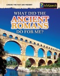 Cover: What Did the Ancient Romans Do For Me? - Raintree Publishers