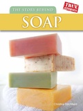 Cover: Story Behind Soap - Raintree Publishers