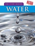 Cover: Story Behind Water - Raintree Publishers