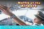Cover: Maths at the Airport - Raintree Publishers