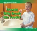Cover: Should Billy Brush His Teeth? - Raintree Publishers